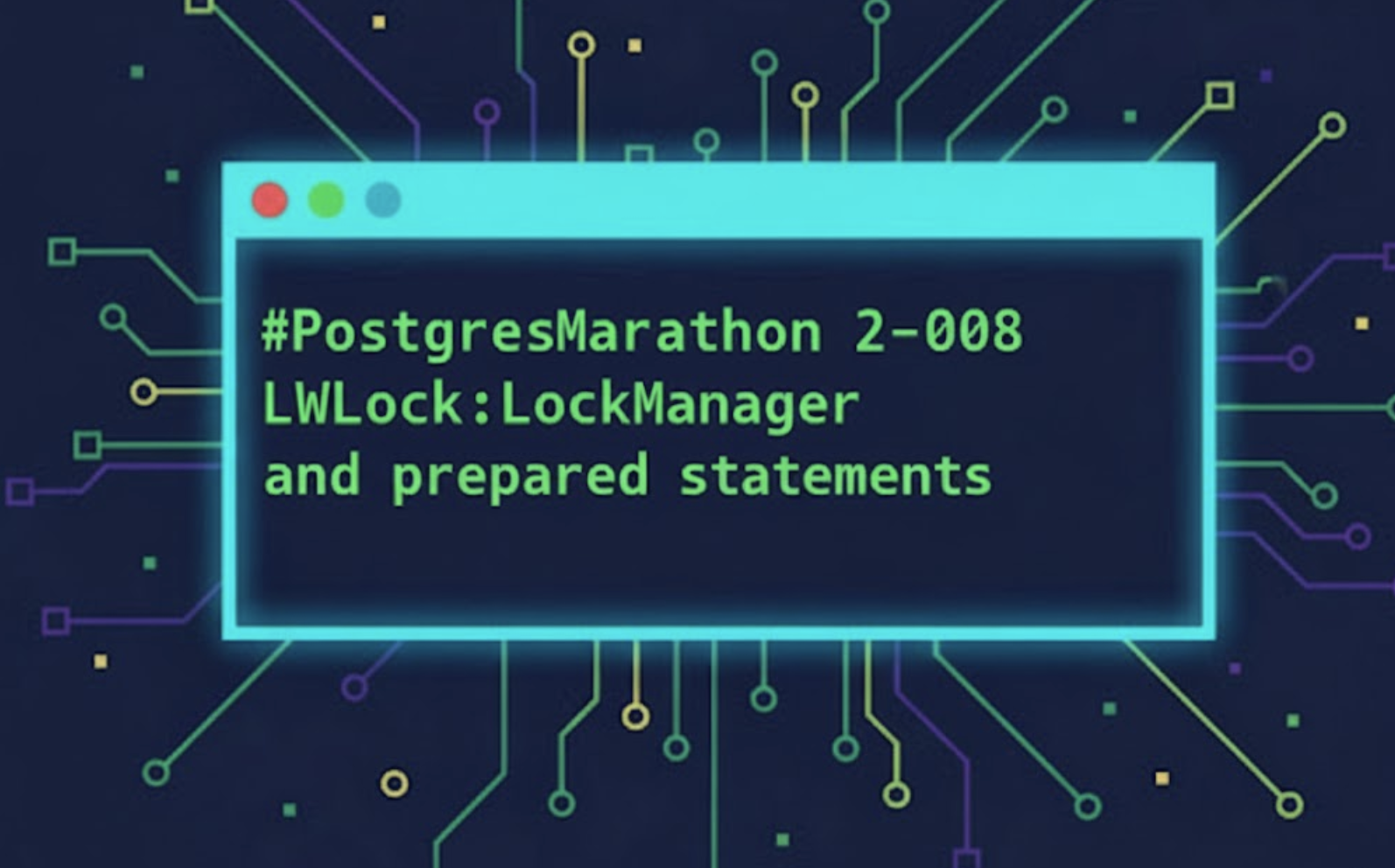 #PostgresMarathon 2-008: LWLock:LockManager and prepared statements