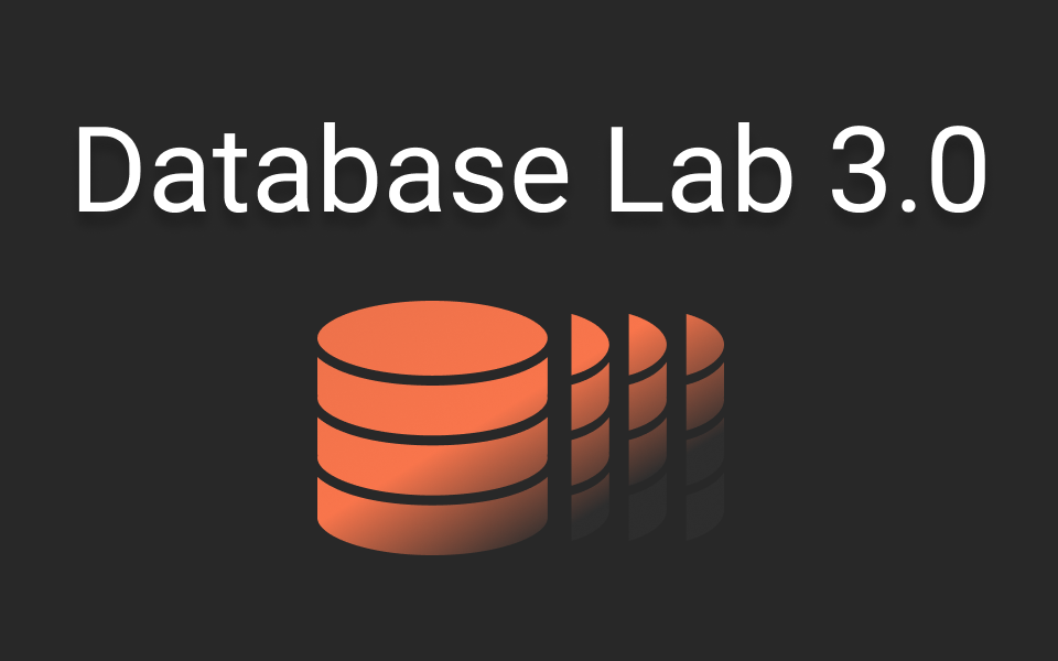 DLE 3.0: UI, persistent clones, PostgreSQL 14, more